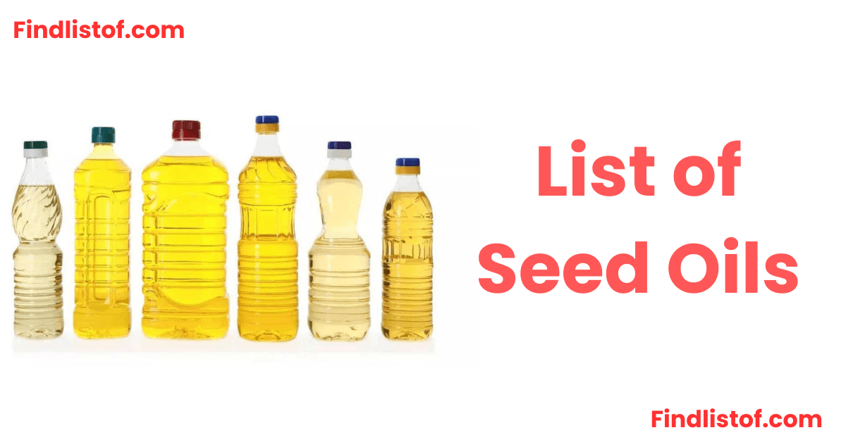 Complete List of Seed Oils in 2025