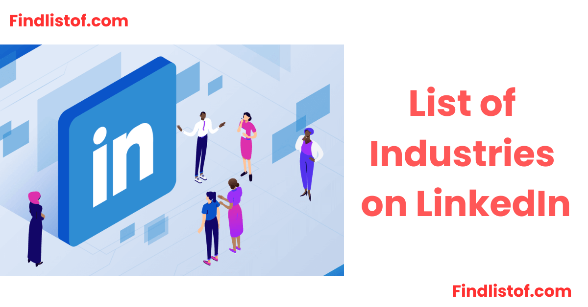 Complete List of Industries on LinkedIn in 2024[Updated]