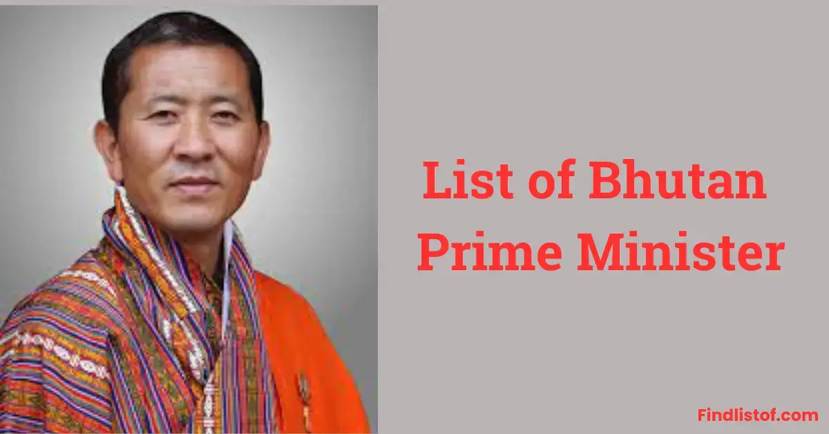 Latest List Of Bhutan Prime Minister Till Date 2024 