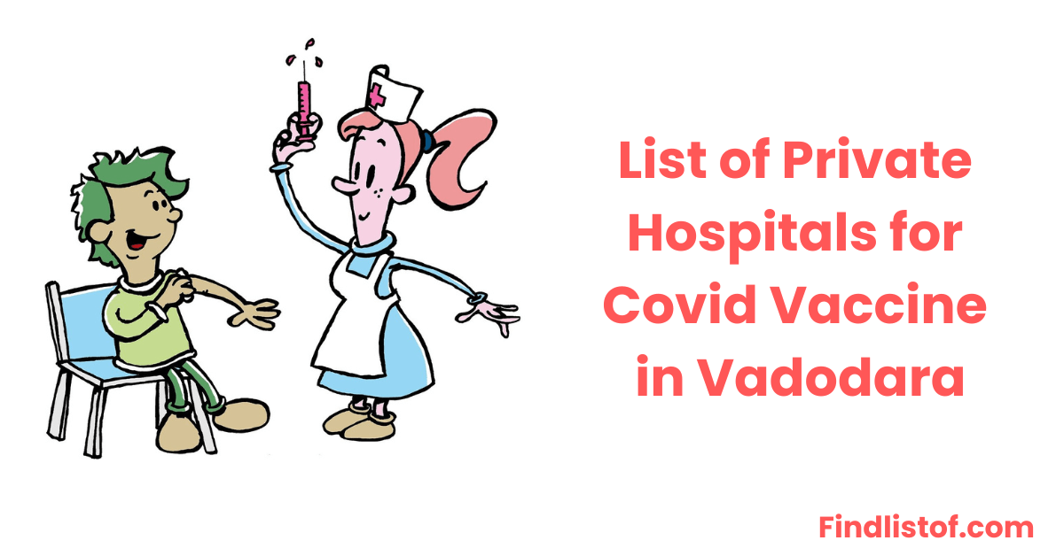 List of Private Hospitals for Covid Vaccine in Vadodara