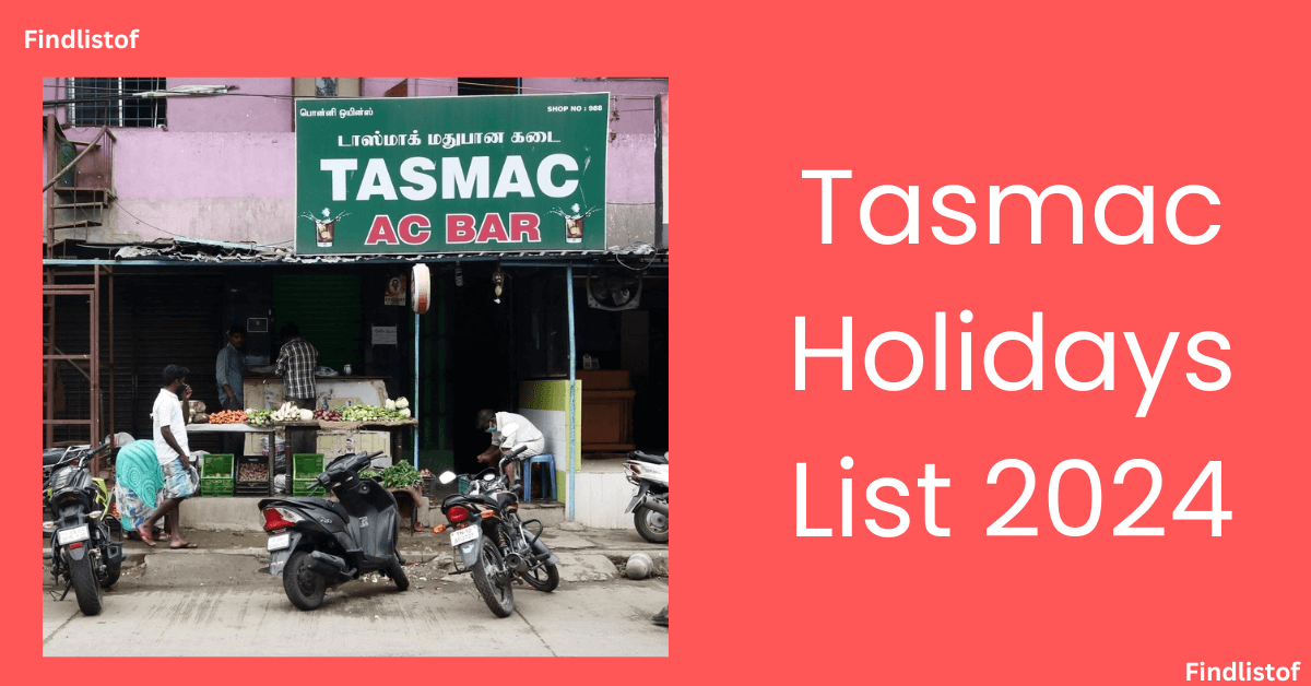 Latest Tasmac Holidays List 2024