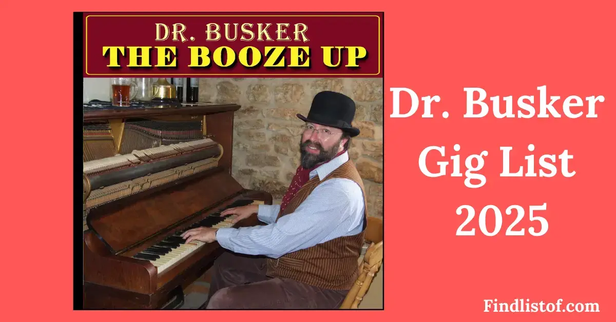 Dr. Busker Gig List 2025