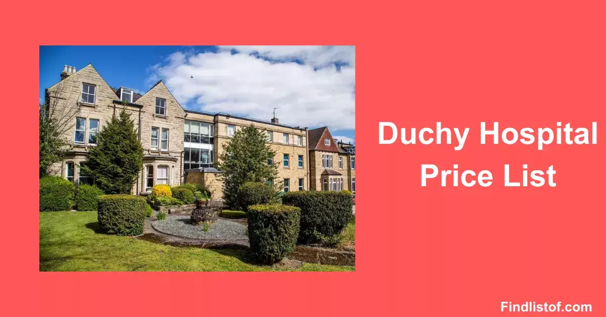 Duchy Hospital Price List