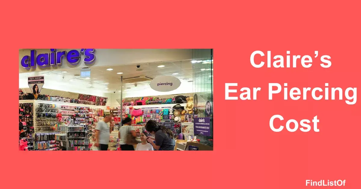 Claire’s Ear Piercing Cost